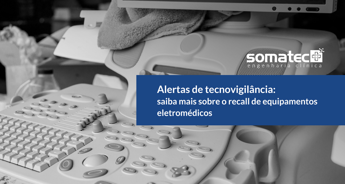 Alertas De Tecnovigil Ncia Saiba Mais Sobre O Recall De Equipamentos